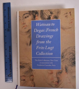 Item #150007 Watteau to Degas: French Drawings from the Frits Lugt Collection. Colin B. Bailey