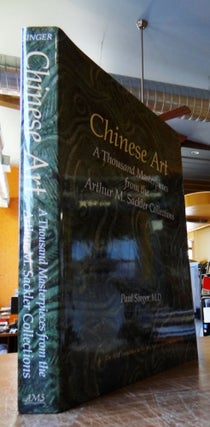 Chinese Art: A Thousand Masterpieces from the Arthur M. Sackler Collections
