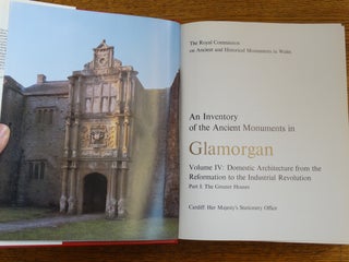 An Inventory of the Ancient Monuments in Glamorgan: Volume IV: Domestic Architecture from the Reformation to the Industrial Revolution: Part I: The Greater Houses