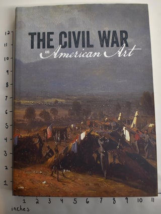 Item #150993 The Civil War and American Art. Eleanor Jones Harvey
