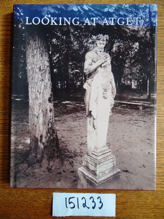 Item #151233 Looking at Atget. Peter Barberie
