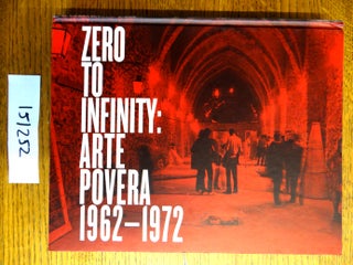 Item #151252 Zero to Infinity: Arte Povera 1962-1972. Richard Flood, Frances Morris