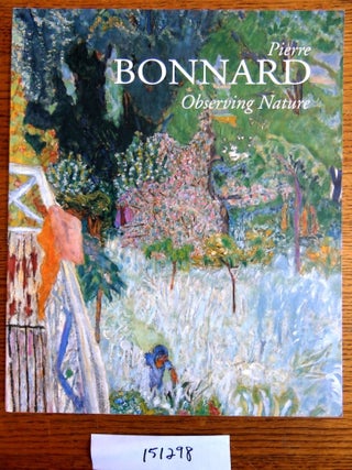 Item #151298 Pierre Bonnard: Observing Nature. Jörg Zutter