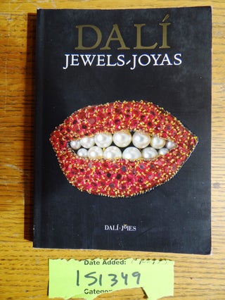 Item #151349 Dali: Jewels-Joyas - The Collection of the Gala-Salvador Dali Foundation = La...