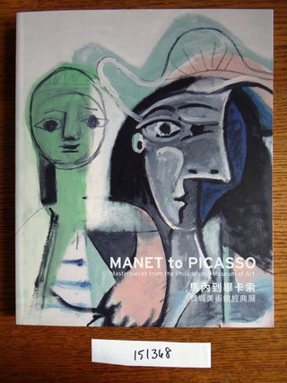 Item #151368 Manet to Picasso: Masterpieces from the Philadelphia Museum of Art = Manei dao...