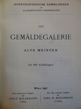 Die Gemaldegalerie: Alte Meister (Kunsthistorische Sammlungen des Allerhochsten Kaiserhauses)