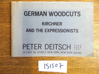 Item #151507 German Woodcuts: Kirchner and the Expressionists. n/a