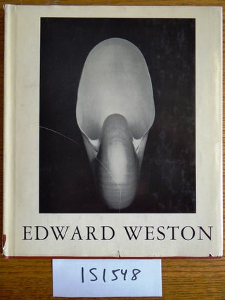 Item #151548 Edward Weston, Photographer: The Flame of Recognition - His Photographs accompanied...
