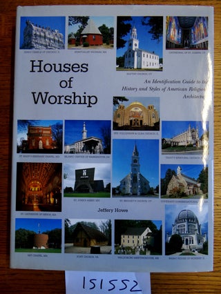 Item #151552 Houses of Worship: An Identification Guide to the History and Styles of American...