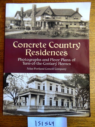 Item #151564 Concrete Country Residences: Photographs and Floor Plans of Turn-of-the-Century...