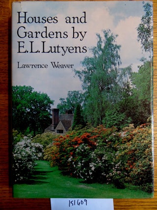 Item #151609 Houses and Gardens by E. L. Lutyens. Lawrence Weaver