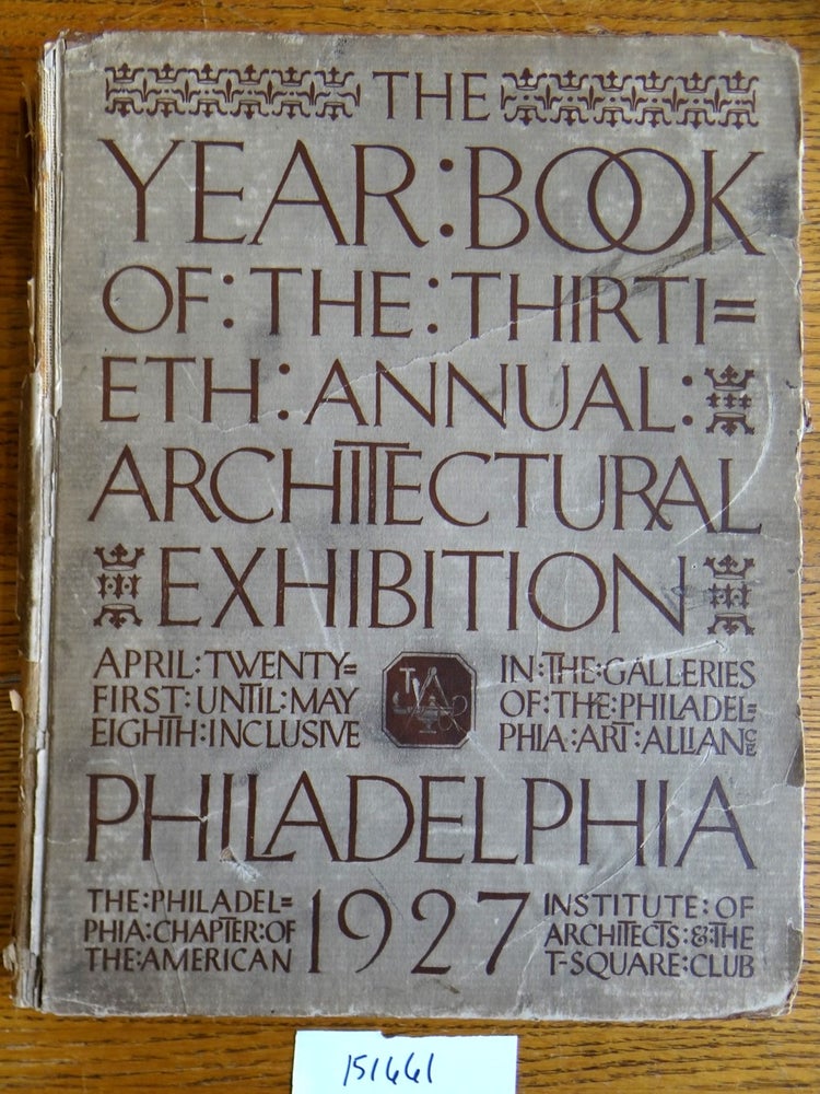 Item #151661 The Year Book of the Thirtieth Annual Architectural Exhibition Philadelphia 1927