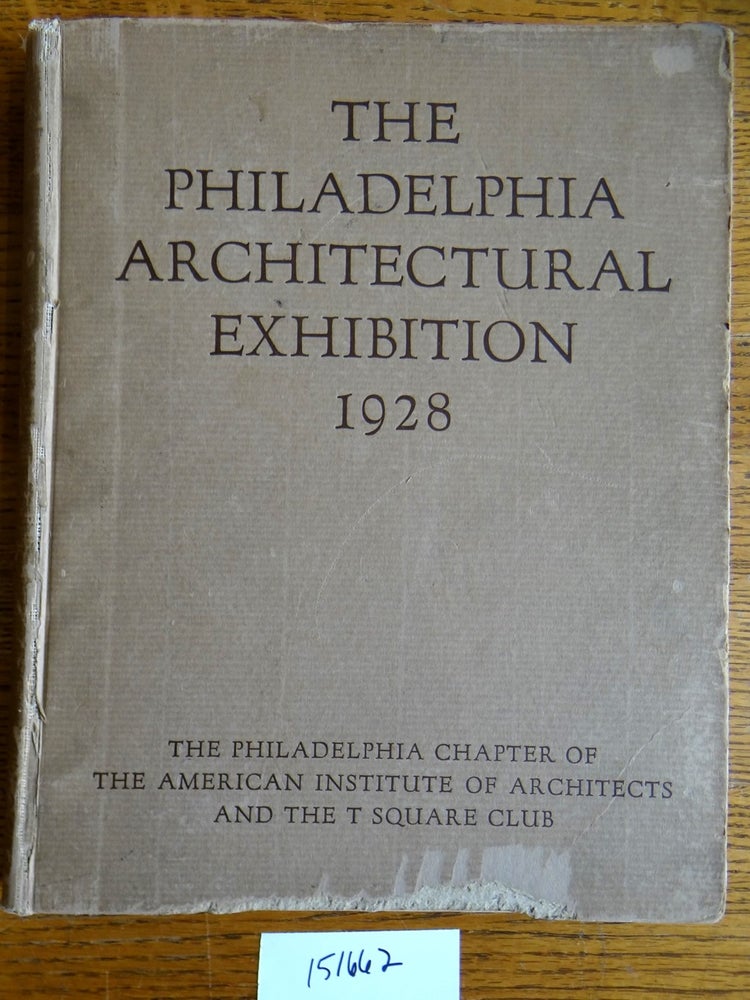 Item #151662 The Year Book of the Annual Architectural Exhibition Philadelphia 1928. 31st Joint Exhibition Board of Philadelphia A. I. A.