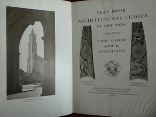 Year Book of the Architectural League of New York and Catalogue of the Thirty-First Annual Exhibition