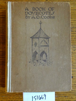 Item #151669 A Book of Dovecotes. Arthur O. Cooke