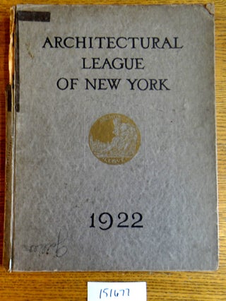 Item #151677 Year Book of the Architectural League of New York and Catalogue of the...