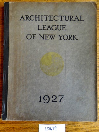 Item #151679 Year Book of the Architectural League of New York and Catalogue of the Forty-second...