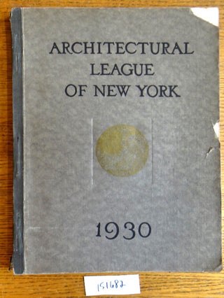 Item #151682 Year Book of the Architectural League of New York and Catalogue of the Forty-Fifth...