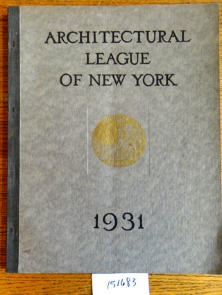 Item #151683 Year Book of the Architectural League of New York and Catalogue of the Forty-sixth...