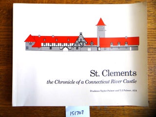 Item #151707 St. Clements: the Chronicle of a Connecticut River Castle. Prudence Taylor Palmer,...