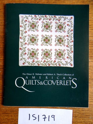 Item #151719 The Elmer R. Webster and Robert A. Titsch Collection of American Quilts & Coverlets....