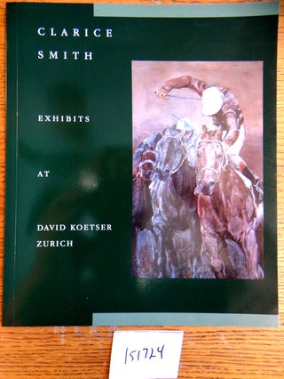 Item #151724 Clarice Smith: Exhibits at David Koetser Gallery, Zurich. David H. Koester