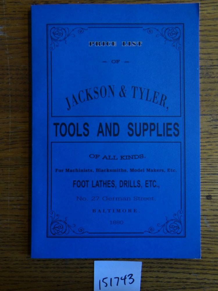 Item #151743 Jackson & Tyler, Importers, Manufacturers and Dealers in Tools and Supplies of all Kinds ...
