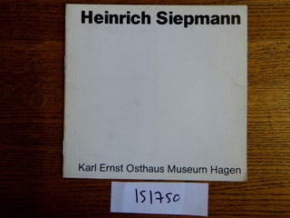 Item #151750 Heinrich Siepmann: Bilder + Collagen 1972-1980. Johann Heinrich Muller
