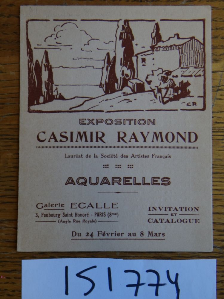 Item #151774 Exposition Casimir Raymond, Laureat de la Societe des Artistes Francais: Aquarelles (Invitation et Catalogue)