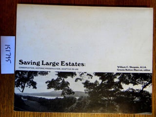 Item #151795 Saving Large Estates: Conservation, Historic Preservation, Adaptive Re-Use. William...