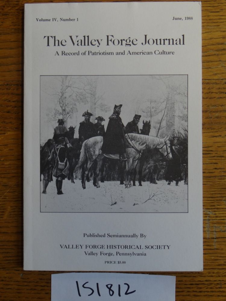 Item #151812 The Valley Forge Journal: A Record of Patriotism and American Culture, Volume IV, Number I. Lawrence H. Curry.