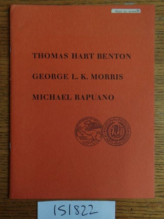 Item #151822 Memorial Exhibition: Thomas Hart Benton, George L.K. Morris, Michael Rapuano
