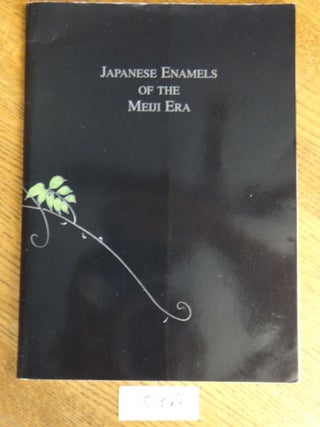 Item #151860 Japanese Enamels of the Meiji Era, including a selection from the C. Marie Ilko...