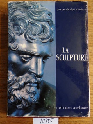 Item #151885 Principes d'analyse scientifique la sculpture methode et vocabulaire. Marie-Therese...