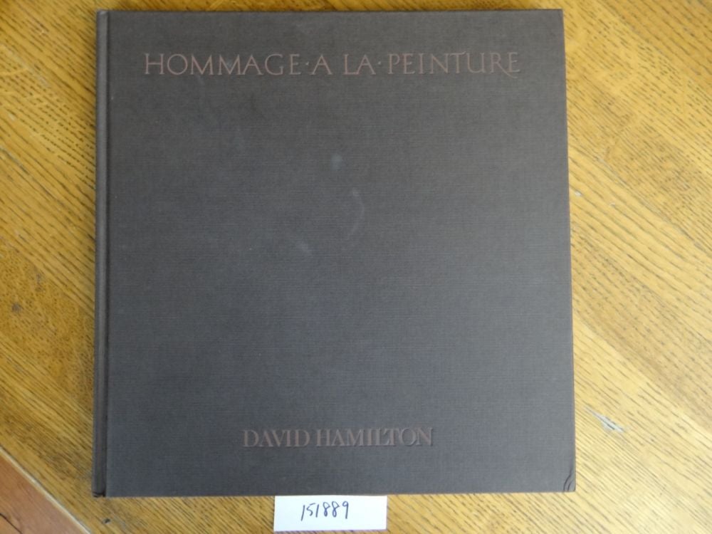 David Hamilton: Homage a la Peinture by Bertrand Levergeois, Luc Getreau on  Mullen Books