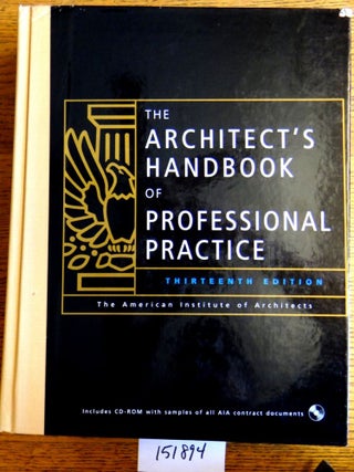 Item #151894 The Architect's Handbook of Professional Practice, Thirteenth Edition. Joseph A. Demkin