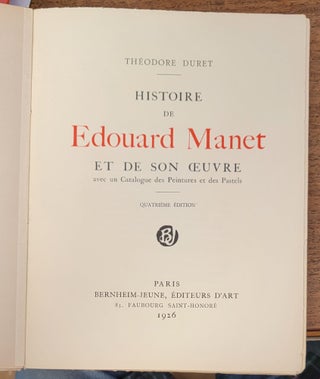 Histoire de Edouard Manet et de son oeuvre, avec un Catalogue des Peintures et des Pastels
