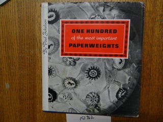Item #151962 One Hundred of the most important Paperweights. Paul Jokelson