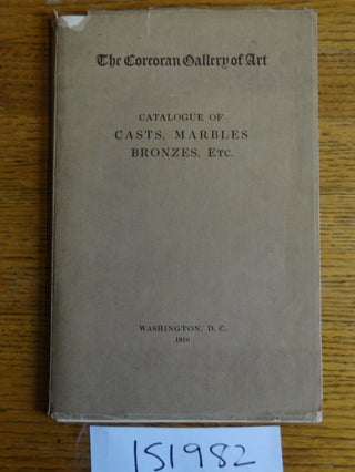 Item #151982 Catalogue of Casts, Marbles, Bronzes, etc