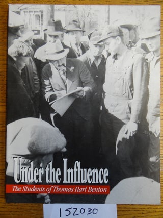 Item #152030 Under the Influence: The Students of Thomas Hart Benton. Marianne Berardi, Henry Adams