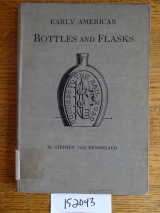 Item #152043 Check List of Early American Bottles and Flasks. Stephen Van Rensselaer