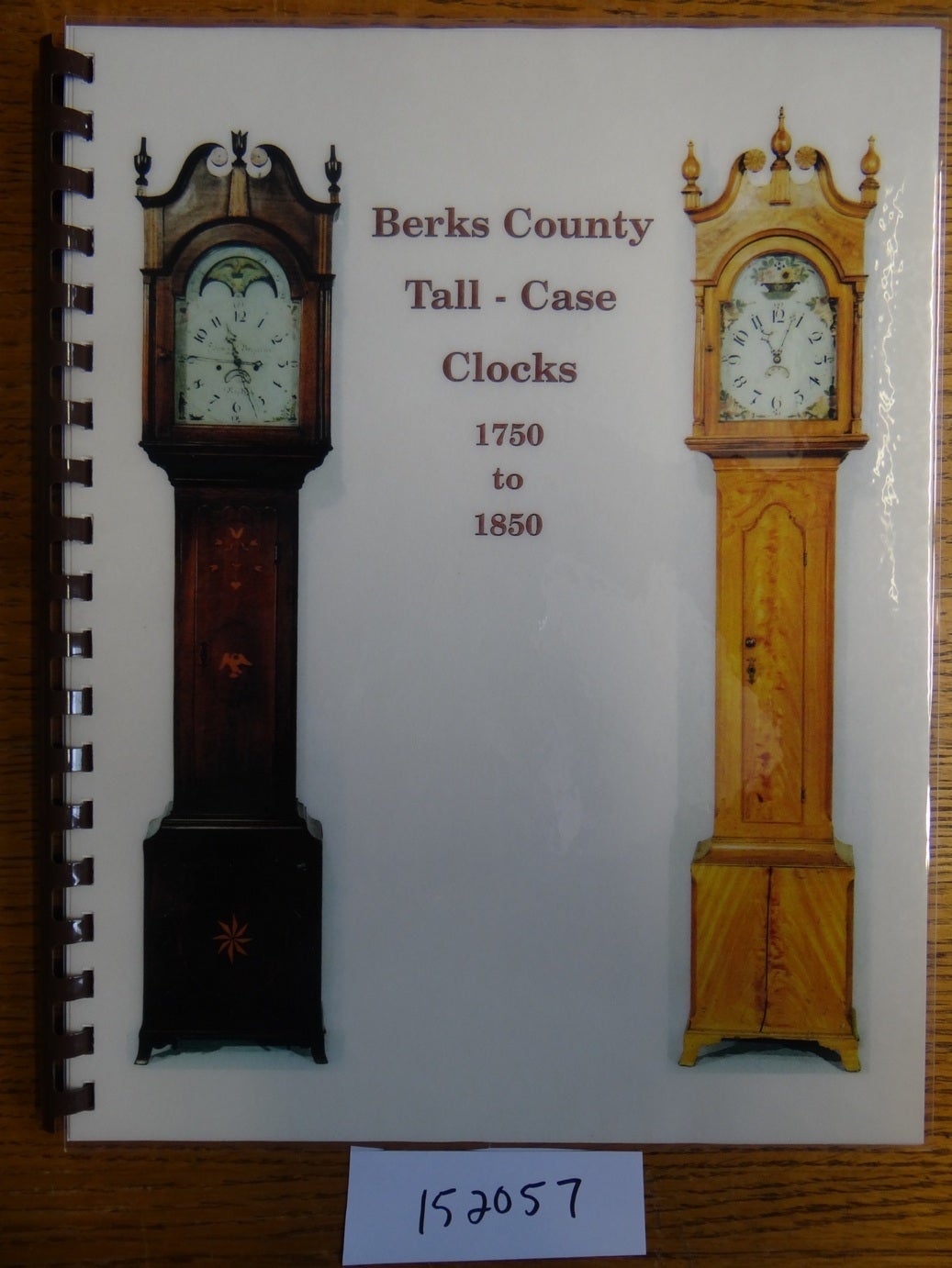 Berks County Tall-Case Clocks, 1750 to 1850 | Richard S. Machmer