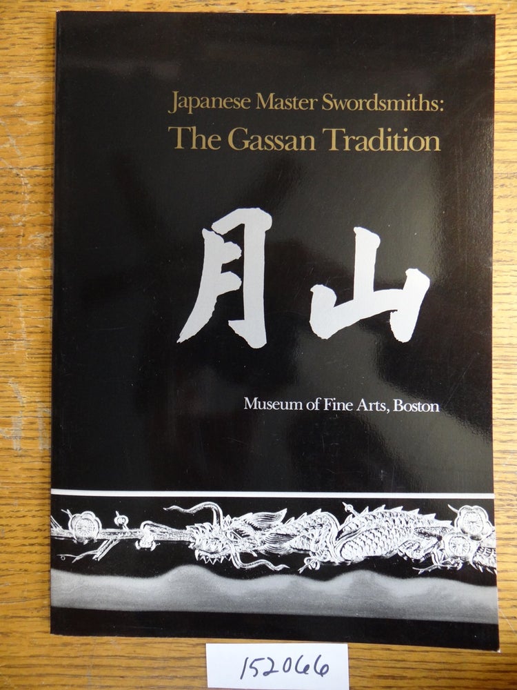 Item #152066 Japanese Master Swordsmiths: The Gassan Tradition. Morihiro Ogawa.