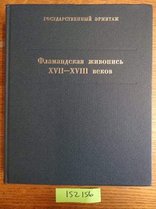 Item #152156 Flamandskaya Zhivopis' XVII - XVIII Vekov: Katalog Kollektsii = Flemish Painting...
