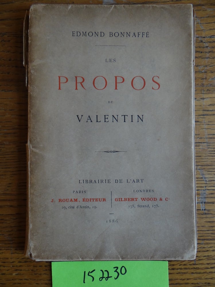 Item #152230 Les Propos de Valentin (Librairie de l'Art). Edmond Bonnaffé.