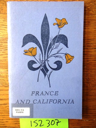 Item #152307 France and California: The impact of French art and culture on California from the...