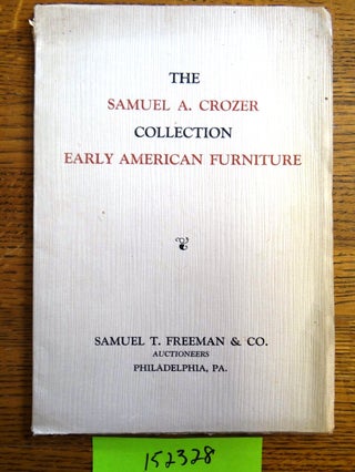 Item #152328 The Exceedingly Rare Collection of Early American Furniture: The Property of Samuel...