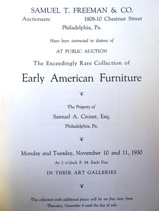 The Exceedingly Rare Collection of Early American Furniture: The Property of Samuel A. Crozer, Esq. Philadelphia, PA ; The Samuel A Crozer Collection, Early American Furniture
