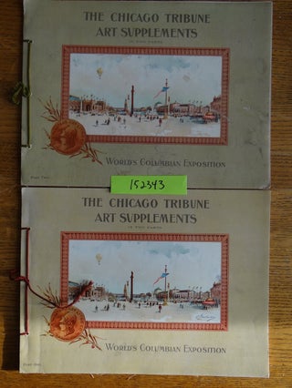 Item #152343 The Chicago Tribune Art Supplements, in Two Parts: World's Columbian Exposition (2 vols
