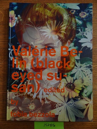 Item #152416 Valérie Belin (black eyed susan). Tobia Bezzola
